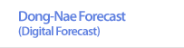 Dong-Nae Forecast(Digital Forecast)