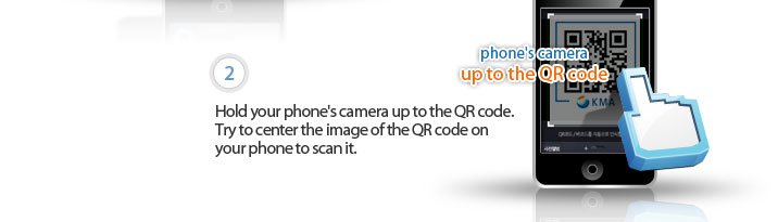 2. Hold your phone's camera up to the QR code. Try to center the image of the QR code on your phone to scan it.