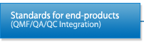 Standards for end-products(QMF/QA/QC Integration)